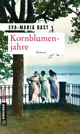 Kornblumenjahre_Bast_GmeinerVerlag_gruessevomsee